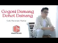 Download Lagu Gok Malau - Gogoni Damang Dohot Dainang [ OFFICIAL MUSIC VIDEO ] [ sms GOKJY kirim ke 1212 ]