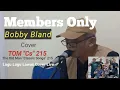 Download Lagu Members Only (Bobby Bland) cover TOM \