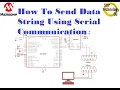 Microcontroller PIC16F887 35 How To Send Data String Using Serial Communication