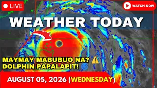 Weather Today Forecast August 05 2026 MAYMAY Update Typhoon DOLPHIN PAGASA Weather Update