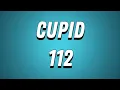 112-Cupid (Lyrics)