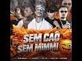Sem Caô Sem Mimimi