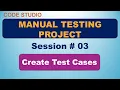 Manual Testing Project Session - Create Test Cases