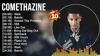 c o m e t h a z i n e greatest hits full album full album top 10 hits of all time