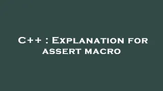 C Explanation for assert macro