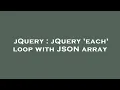 jQuery jQuery each loop with JSON array