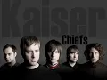 Oh My God -  Kaiser Chiefs.