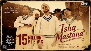 ishq mastana main vaapas aaunga arrahman imtiaz ali irshad kamil mohit chauhan nargis pooja
