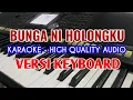 Download Lagu KARAOKE BUNGA NI HOLONG HU / Lirik Berjalan / High Quality Audio