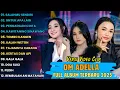 Download Lagu OM ADELLA FULL ALBUM TERBARU 2025 - TASYA ROSMALA - DIFARINA INDRA - SHERLY KDI - LUSYANA JELITA