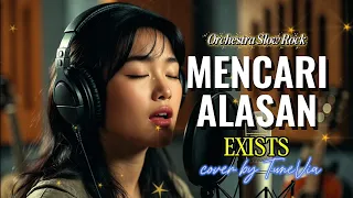 mencari alasan exists versi slow rock orkestra cover by tunevia 