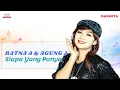 Download Lagu Ratna Antika \u0026 Agung Juanda - Siapa Yang Punya (Official Music Video)