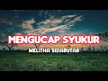 Download Lagu Mengucap Syukur - Melitha Sidabutar (Lirik) Lagu Rohani Kristen Terbaru 2024 Terpopuler