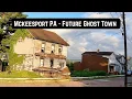 McKeesport Pennsylvania - Headed Towards Ghost Town Status