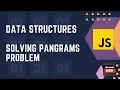 DSA - A Brief Introduction to Strings Solving Pangrams Problem Implementation Analysis