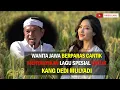 Download Lagu WANITA JAWA Berparas Cantik Menyanyikan Lagu Spesial buat KANG DEDI MULYADI