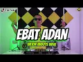 Download Lagu EBAT ADAN (TikTok Budots Viral) | Dj Sandy Remix