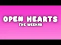Download Lagu The Weeknd - Open Hearts (Lyrics)