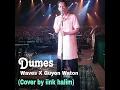 Download Lagu Dumes - Waves X Guyon Waton (Cover by iink halim)