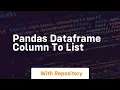 pandas dataframe column to list