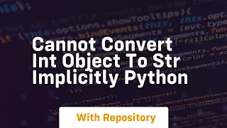 cannot convert int object to str implicitly python