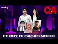 Q\u0026A - FERRY DI BATAS NGERI