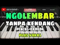 Download Lagu NGOLEMBAR || TANPA KENDANG PENCUG-BAJIDOR || PLUS VOKAL