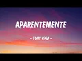 Tony Vega - Aparentemente (Letra)