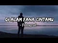 Download Lagu Di Alam Fana Cintamu - Fotograf (Lirik)