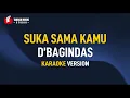 Download Lagu D'Bagindas - Suka Sama Kamu (Karaoke)