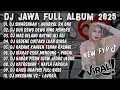Download Lagu DJ JAWA TERBARU 2025 FULL BASS🎶DJ SINARENGAN🎶DJ AYANG AYANG🎶FULL ALBUM VIRAL TIKTOK TERBARU 2025