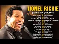 Lagu Lionel Richie Greatest Hits || Best Songs of Lionel Richie Full Album #q6