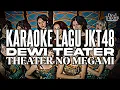 Download Lagu KARAOKE JKT48 - Dewi Theater
