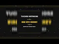 Tucker Wetmore - Wine into Whiskey (Seraphim Andres Remix)