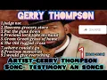 Lagu GERRY THOMPSON SONGS AND TESTIMONY #gospel_jam_nardo_23