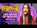 Download Lagu Bring Me the Horizon - The House of Wolves - Drum Cover by Kristina Rybalchenko