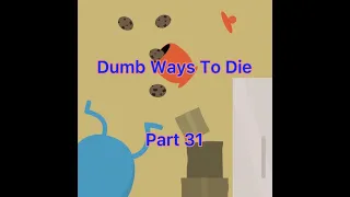 Dumb Ways To Die Part 31 Almost To The Required Accumulated Scores 