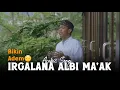 Lagu ADEM ๐ CEP SANUD ARABIC SEDIH || IRGALANA ALBI MA'AK