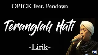 Download Opick feat Pandawa -Teranglah Hati - Lirik MP3