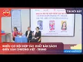 Download Lagu NHIỀU CƠ HỘI HỢP TÁC XUẤT BẢN SÁCH GIỮA VĂN CHƯƠNG VIỆT - TRUNG