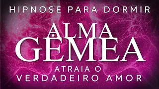 MEDITAÇÃO GUIADA para DORMIR – ATRAIR A ALMA GÊMEA, AMOR VERDADEIRO (Hipnose para dormir)