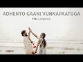 Download Lagu Adhento Gaani Vunnapaatuga || ft. Vikas x Saipranavi || Abhiman Photography \u0026 Co. || 2025