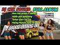 Download Lagu DJ CEK SOUND FULL ALBUM PALING ENAK SEDUNIA !!! BASS SUPER JERNIH !
