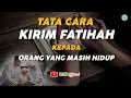 Download Lagu CARA KIRIM DO'A FATIHAH KEPADA ORANG YANG MASIH HIDUP