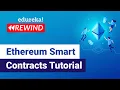 Ethereum Smart Contracts Tutorial Deploying Smart Contracts Blockchain Edureka Rewind - 1