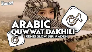 dj arabic quwwat dakhili slow remix ikky pahlevi viral tiktok 2025