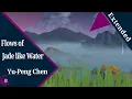 Download Lagu Flows of Jade-Like Water (Extended)