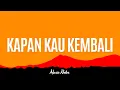Download Lagu Kapan Kau Kembali | Loela Drakel Cover Mario G Klau | Lirik Lagu Yang Bisa Di Download