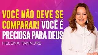Helena Tannure | PARE DE SE COMPARAR AGORA