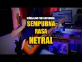 Download Lagu Sempurna Rasa Netral | gitaris egois | cover